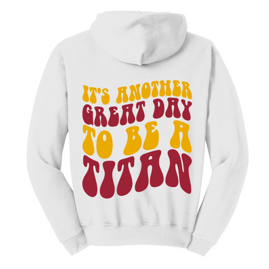 Titan Booster It's Another Great Day Hoodie